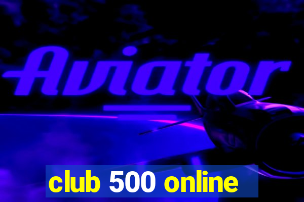 club 500 online